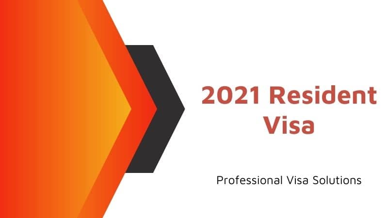 2021 Resident Visa – Explained, The Inside Scoop and How to Get It Right