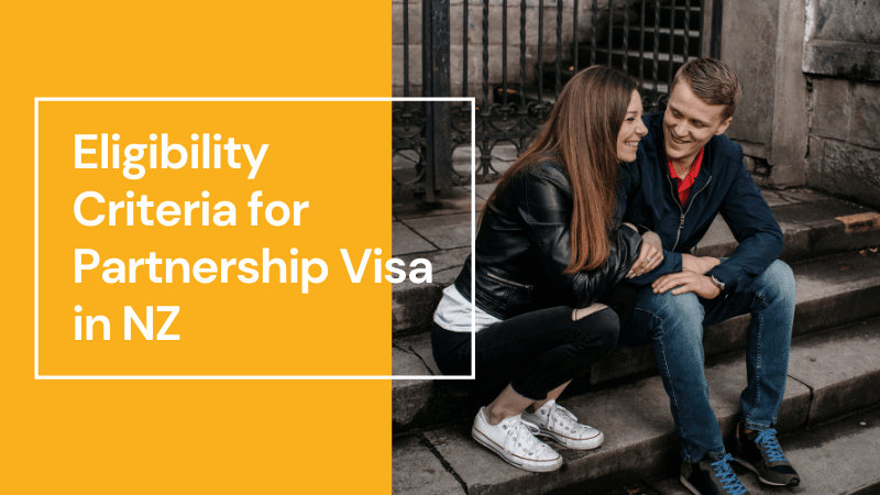 Are you Eligible for a Partnership Visa in NZ?