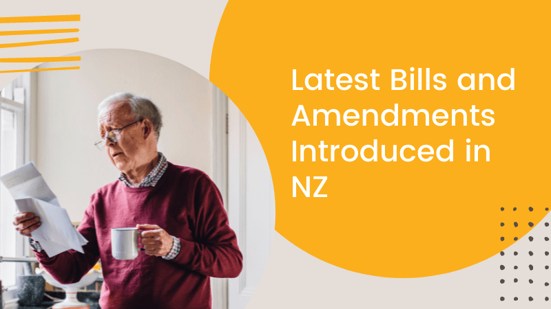 What are the latest bills and amendments introduced in NZ?