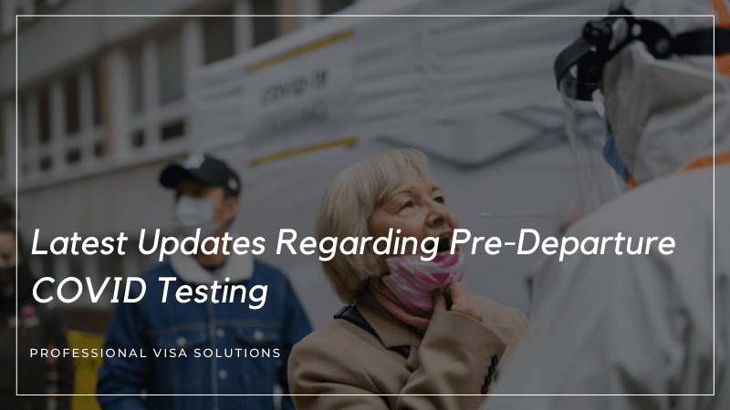 What Are the Latest Updates Regarding Pre-Departure COVID Testing?