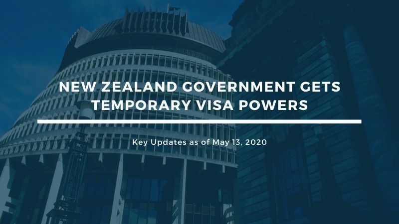 New Zealand Government Gets Temporary Visa Powers – Key Updates as of May 13, 2020