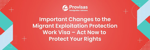 Important Changes to the Migrant Exploitation Protection Work Visa – Act Now to Protect Your Rights